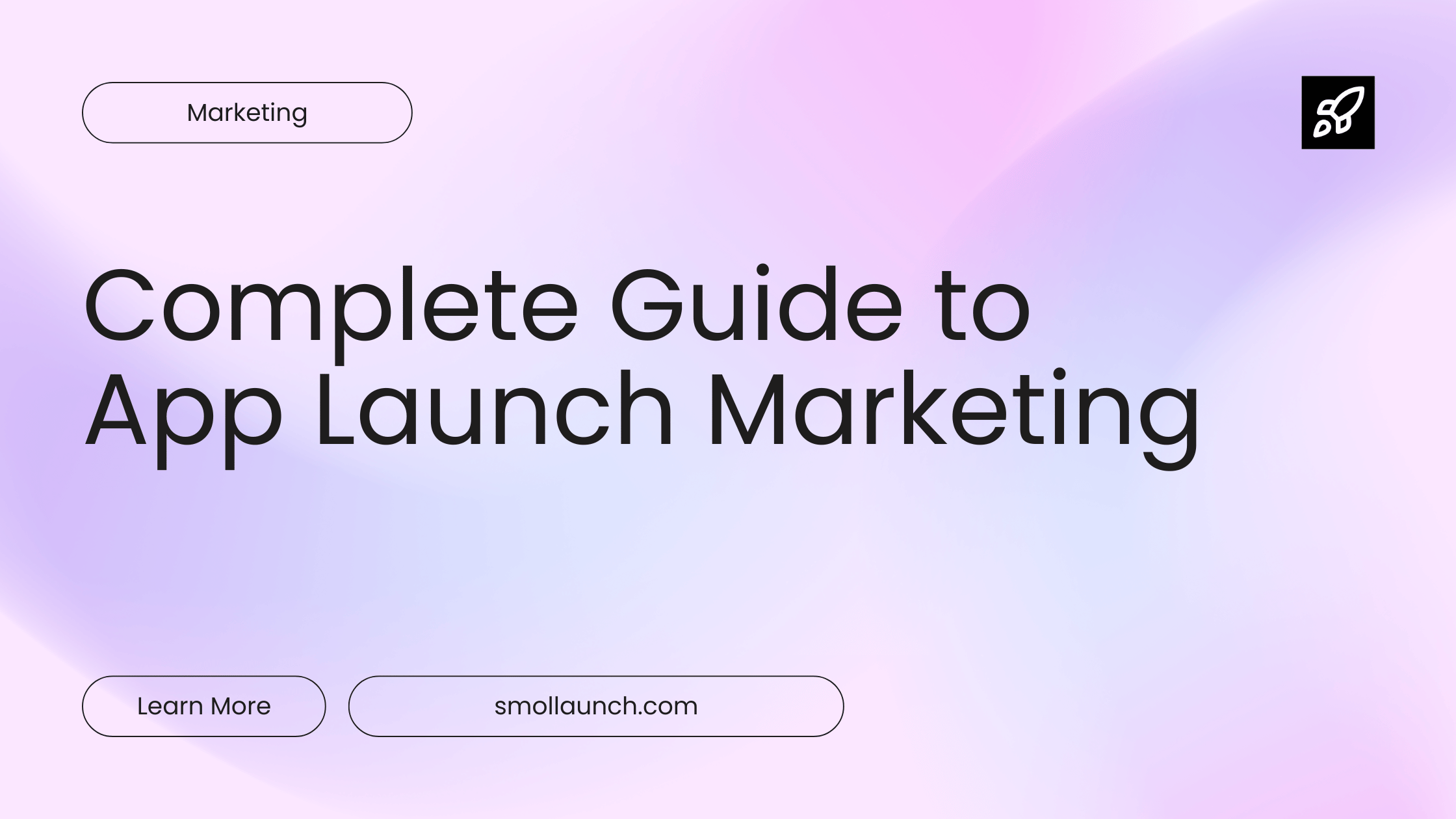 App Launch Marketing: Complete Marketing Guide guide header image