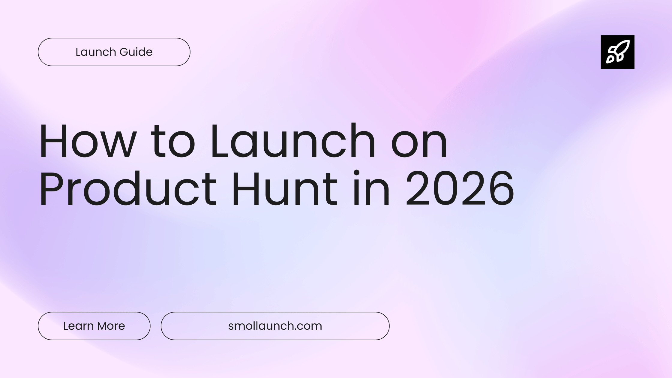 How to Launch on Product Hunt in 2026: Complete Step-by-Step Free Guide & Checklist guide header image
