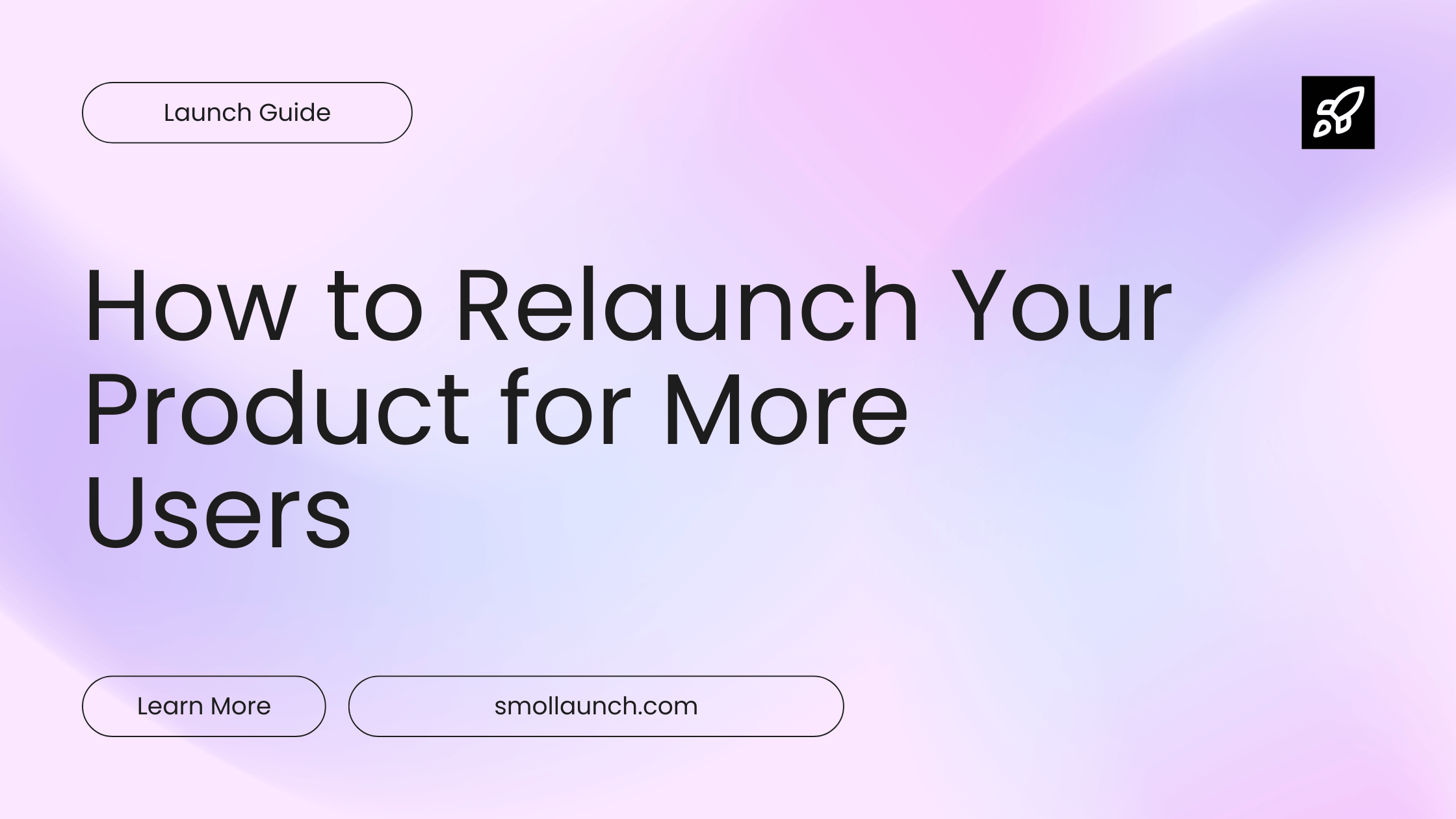 How to Relaunch Your Product for More Users guide header image