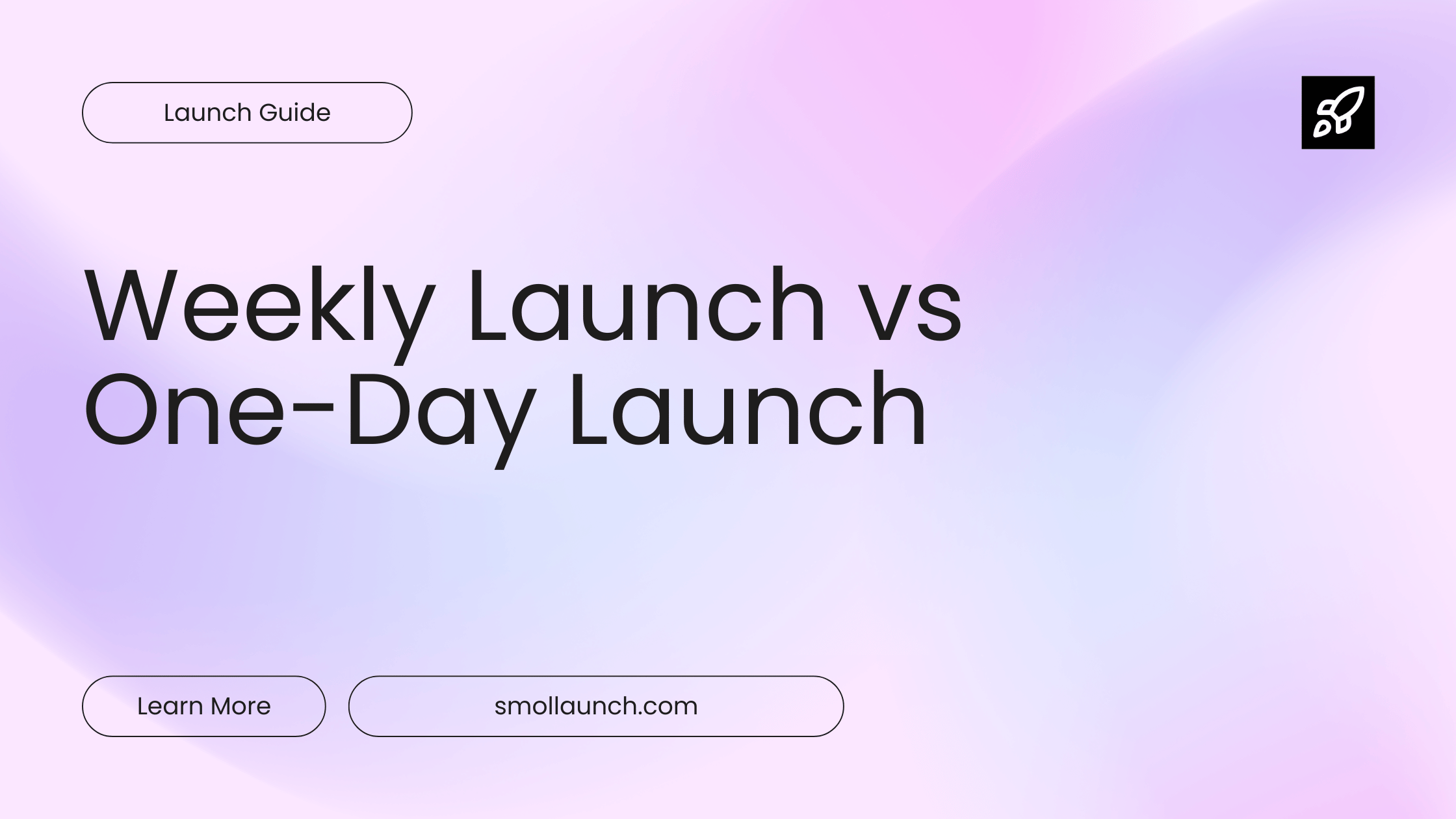 Weekly Launch vs One-Day Launch guide header image